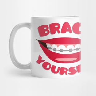 Brace Yourself: Braces Smile Mug